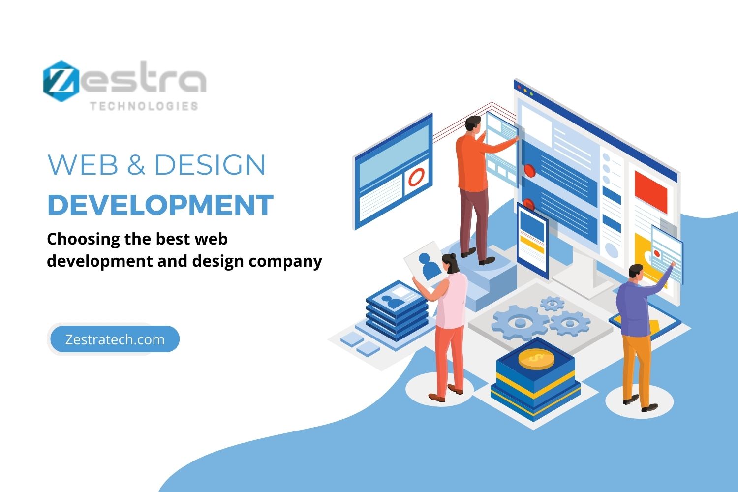 Choosing the best web development and design company | Zestra